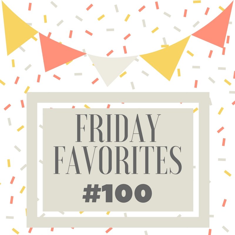 Friday Favorites #100