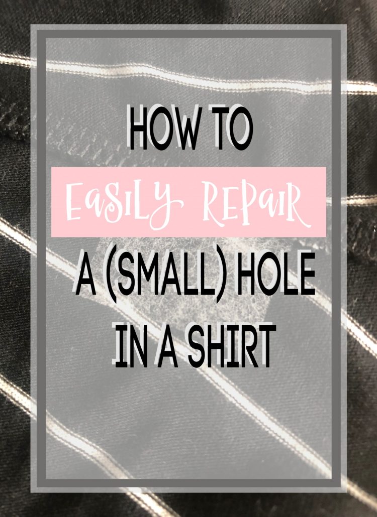 How to easily repair a small hole in a shirt
