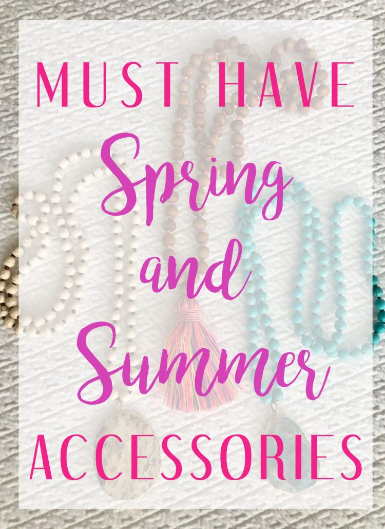 Must Have Spring and Summer Accessories